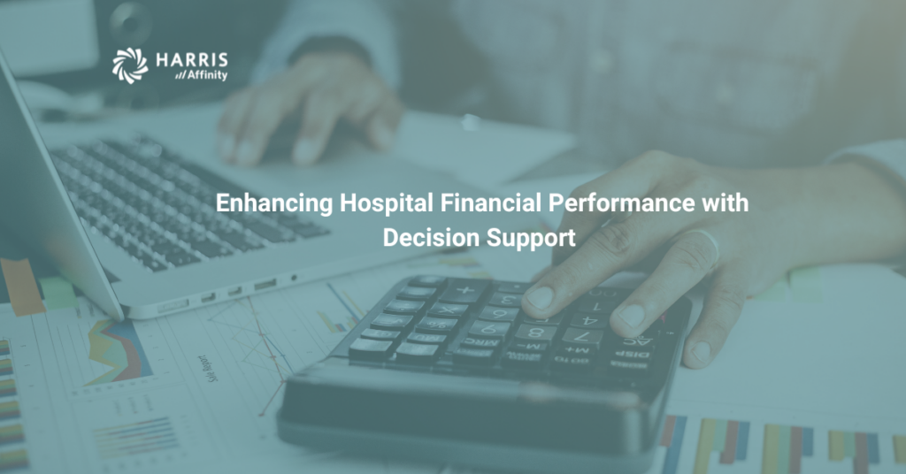 Enhancing Hospital Financial Performance with Clinical Decision Support